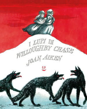 I LUPI DI WILLOUGHBY CHASE