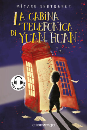 LA CABINA TELEFONICA DI YUAN HUAN