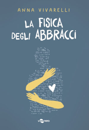 LA FISICA DEGLI ABBRACCI