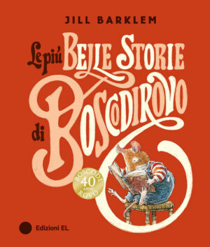 LE PIÙ BELLE STORIE DI BOSCODIROVO